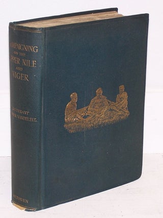 Item #11853 Campaigning on the Upper Nile and Niger. Seymour Vandeleur