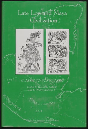 Item #1009 Late Lowland Maya Civilization, Classic to Postclassic. Jeremy A. Sabloff, E. Wyllys...