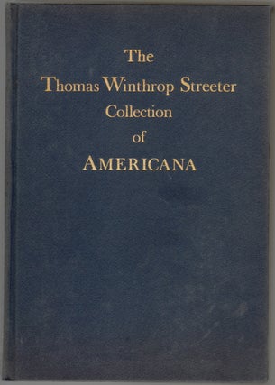 Item #108 The Celebrated Collection of Americana Formed by the Late Thomas Winthrop Streeter,...