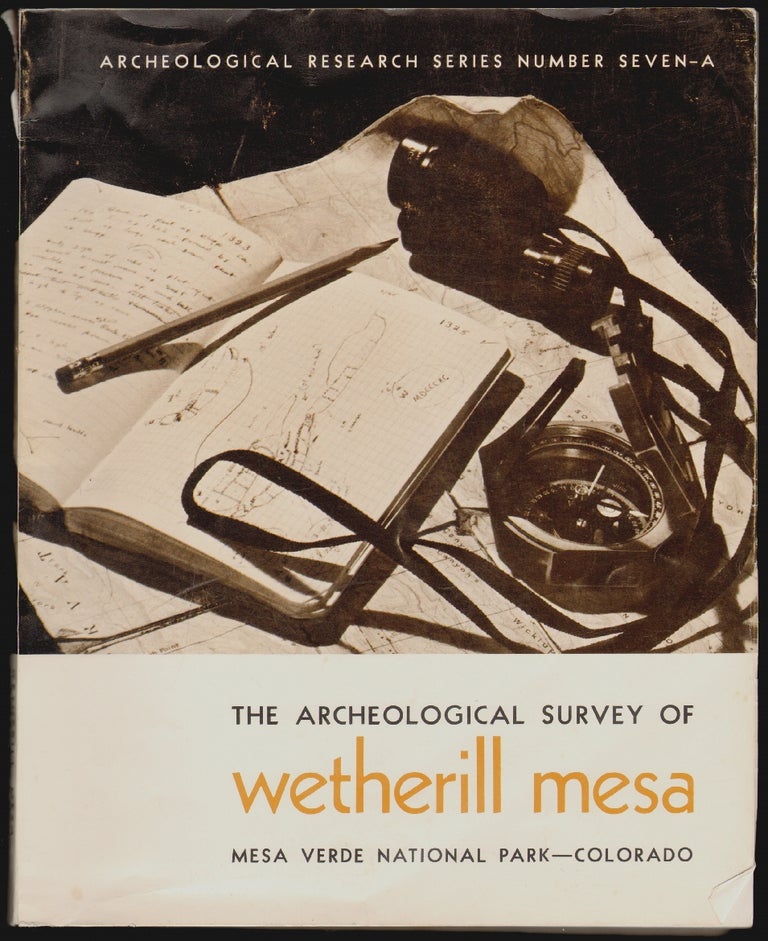 Item #1112 The Archeological Survey of Wetherill Mesa, Mesa Verde National Park - Colorado, Archeological Research Series Number Seven-A. Alden C. Hayes, Douglas Osborne, Prologue.