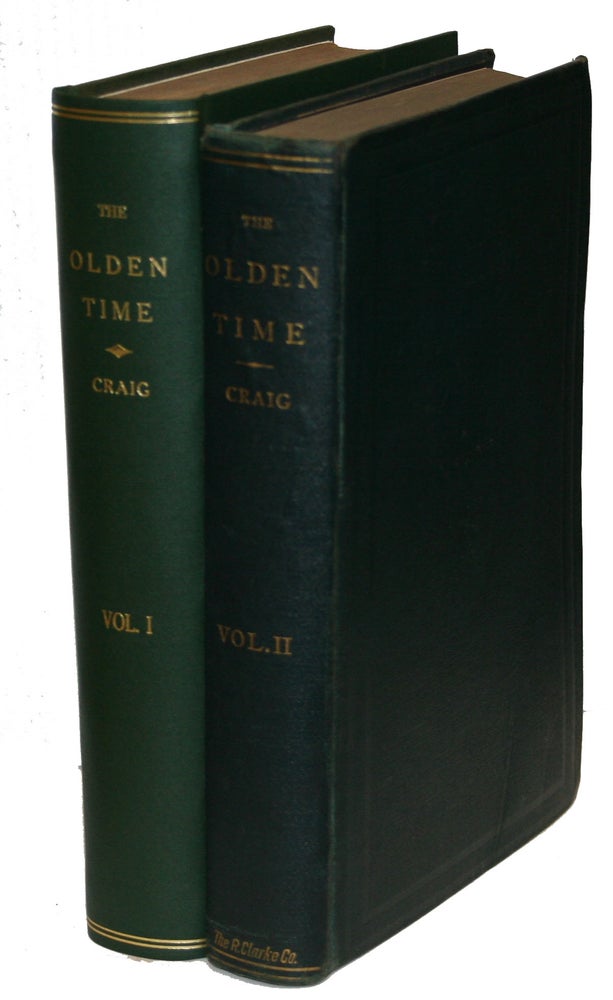 Item #11126 The Olden Time; A Monthly Publication, Devoted to the Preservation of Documents and Other Authentic Information in Relation to the Early Explorations, and the Settlement and Improvement of the Country Around the Head of the Ohio. Neville B. Craig.