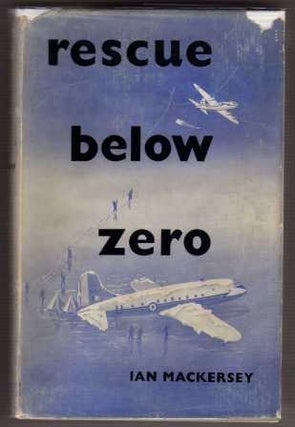 Item #11237 Rescue Below Zero. Ian MacKersey