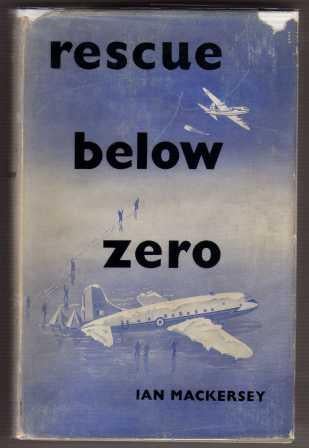 Item #11237 Rescue Below Zero. Ian MacKersey.