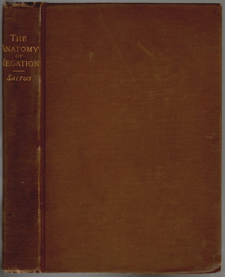 Item #114 The Anatomy of Negation. Edgar Saltus.