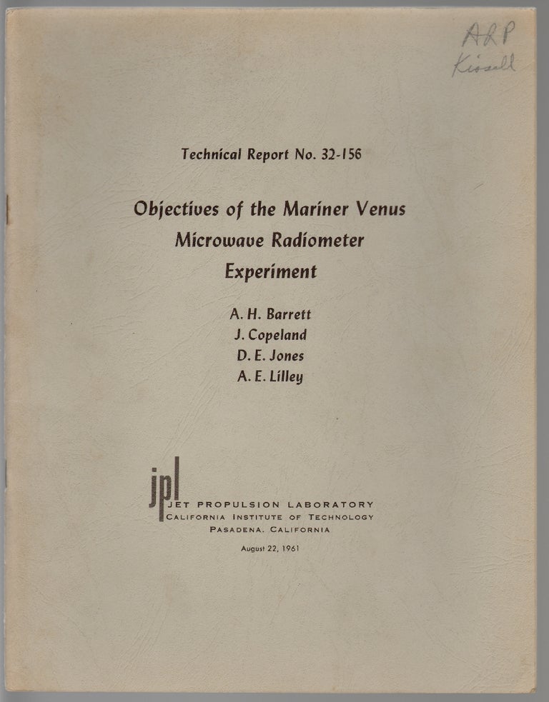 Item #11470 Objectives of the Mariner Venus Microwave Radiometer Experiment. A. H. Barrett, J. Copeland, D. E. Jones, A. E. Lilley.