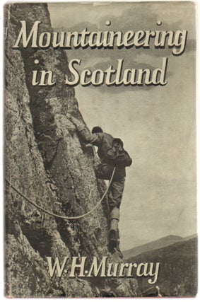 Item #12276 Mountaineering in Scotland. W. H. Murray