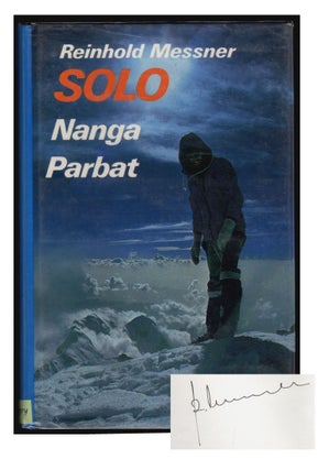 Item #12395 Solo Nanga Parbat. Reinhold Messner