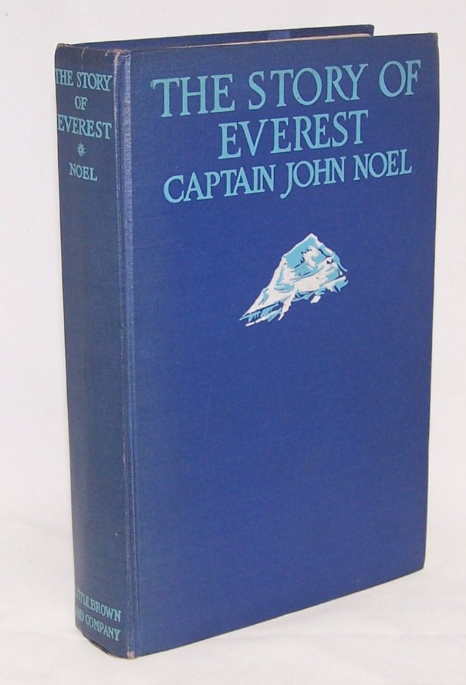 Item #12407 The Story of Everest. Captain John Noel.