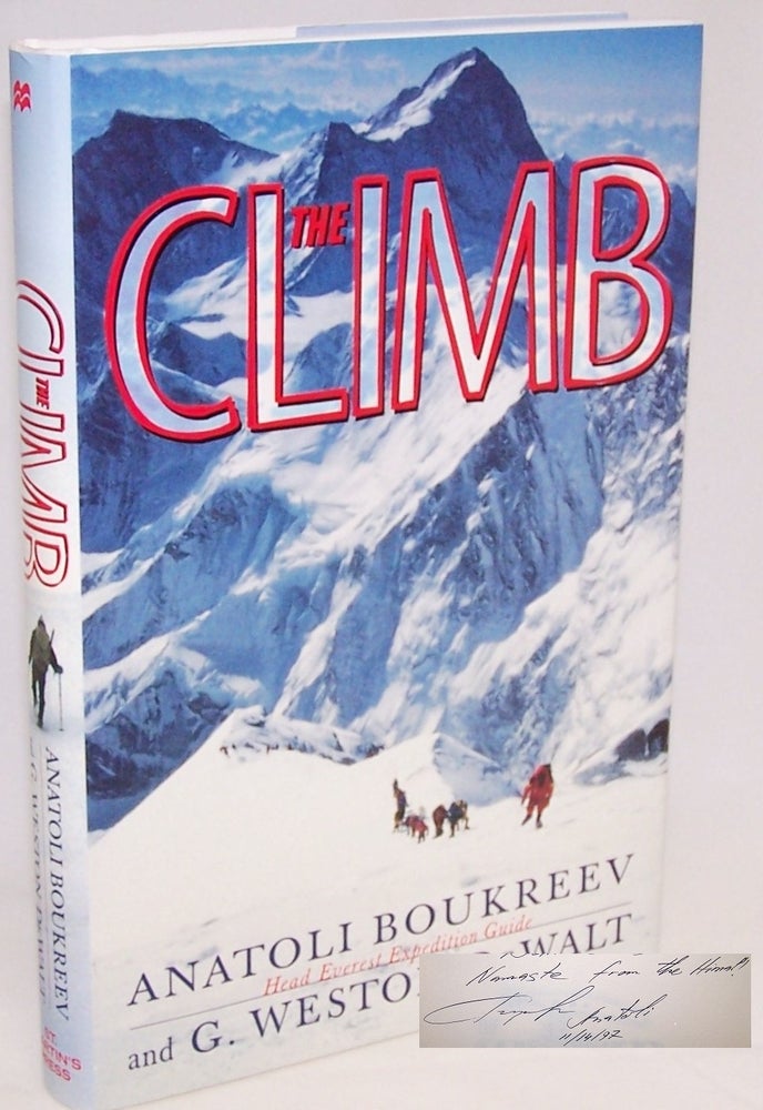 Item #12422 The Climb: Tragic Ambitions on Everest [SIGNED]. Anatoli Boukreev, G. Weston DeWalt.