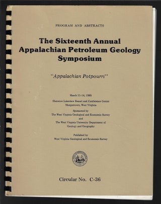 Item #12486 The Sixteenth [16th] Annual Appalachian Petroleum Geology Symposium, "Appalachian...