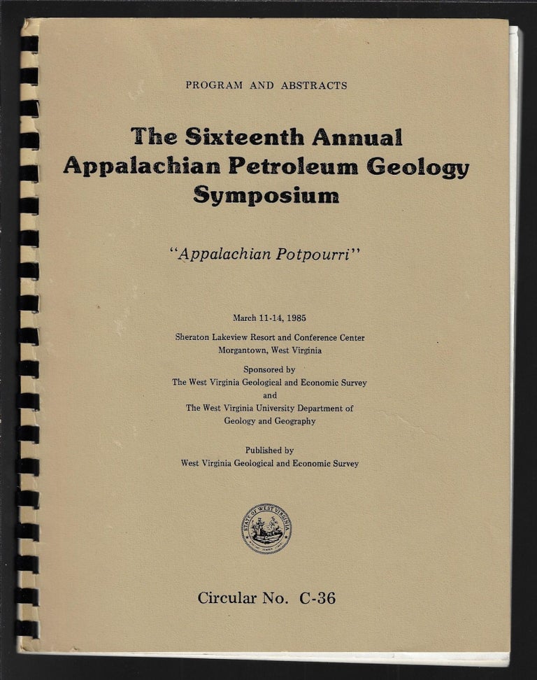 Item #12486 The Sixteenth [16th] Annual Appalachian Petroleum Geology Symposium, "Appalachian Potpourri"," Program and Abstracts (Circular No. C-36)
