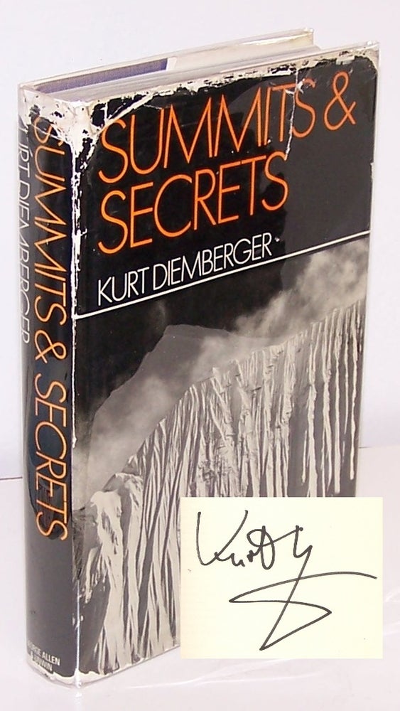 Item #12488 Summits and Secrets [SIGNED]. Kurt Diemberger.
