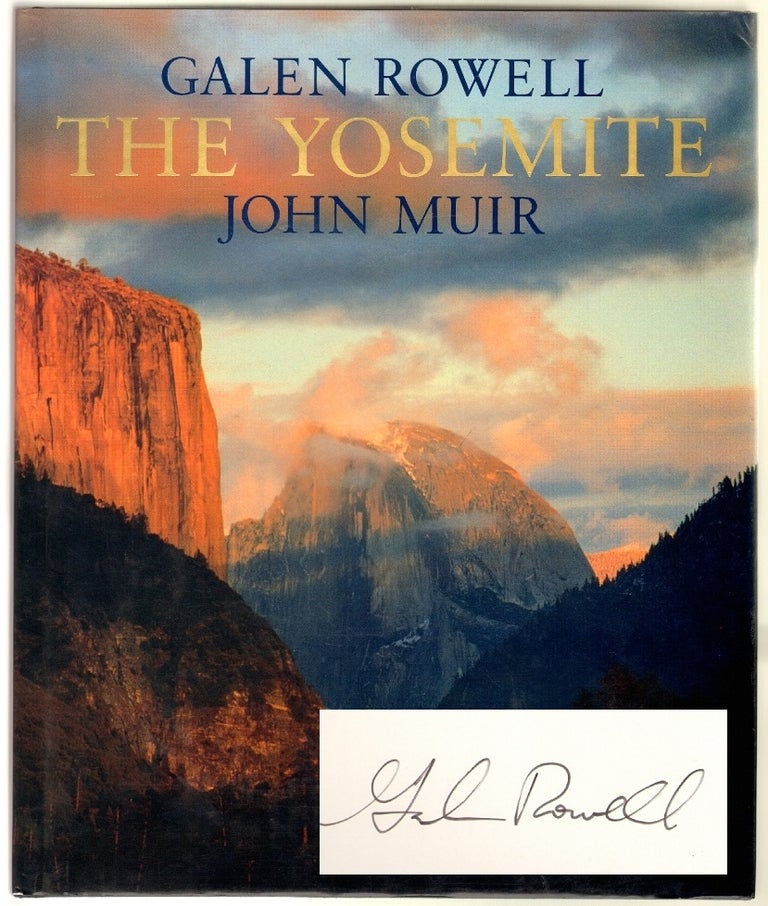 Item #12504 The Yosemite. John Muir, Galen Rowell, text, photographs, SIGNED.