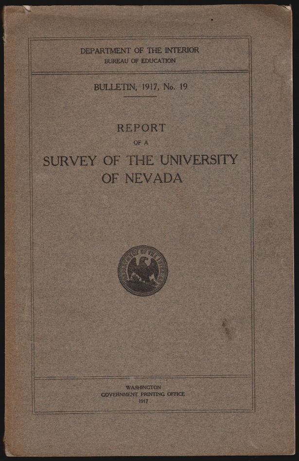 Item #1261 Report of a Survey of the University of Nevada. Department of the Interior Bureau of Education, Bulletin 1917, No. 19