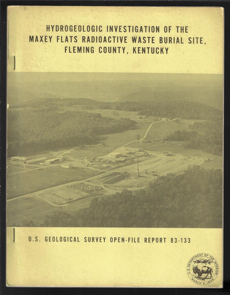 Item #12688 Hydrogeologic Investigation of the Maxey Flats Radioactive Waste Burial Site, Fleming County, Kentucky (USGS Open-File Report 83-133). Harold H. Zehner.