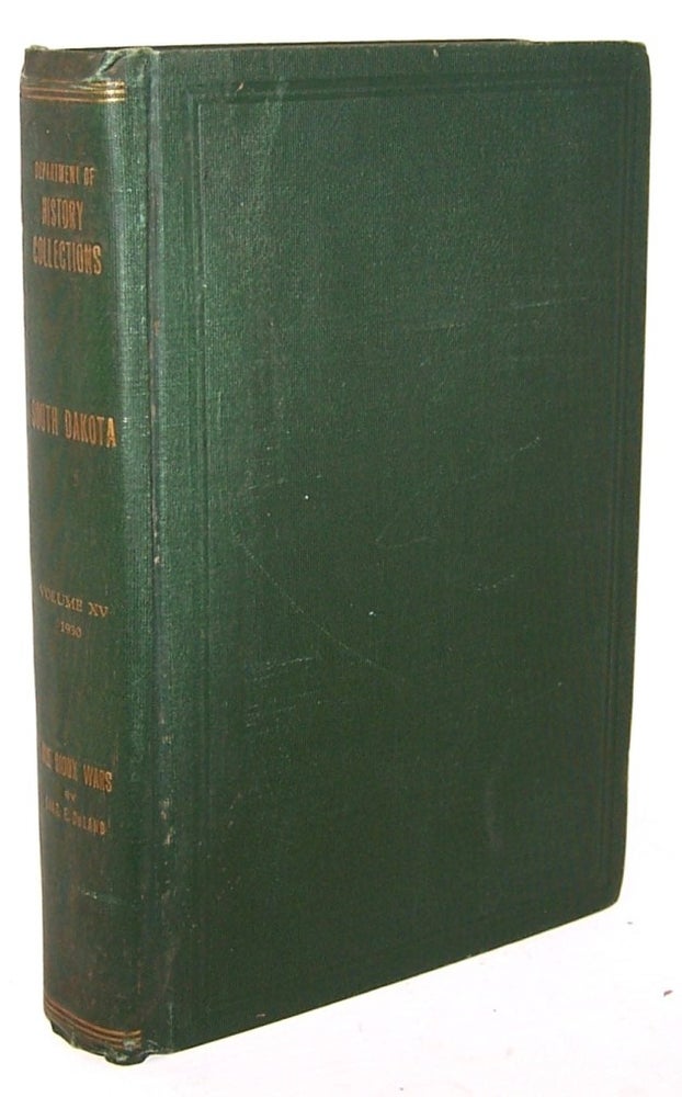 Item #12796 The Sioux Wars (South Dakota Historical Collections Volume XV, 1930). SIOUX, Charles E. DeLand, State Department of History.