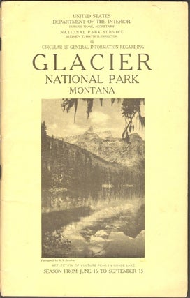Item #12879 Circular of General Information Regarding Glacier National Park Montana. GLACIER