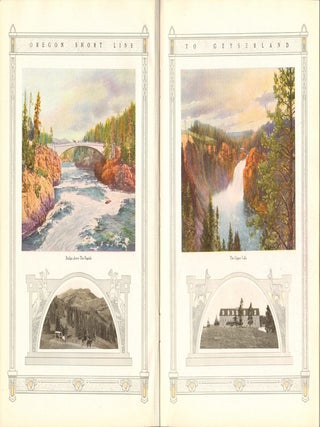 To Geyserland: Oregon Short Line Railroad to the Yellowstone National Park: Connecting with Transcontinental Trains from All Points East and West Thence through the Park by the Four-Horse Concord Coaches of the M-Y Stage Company [Cover Title: Where G