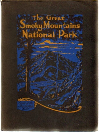 Item #12908 The Great Smoky Mountains National Park, Tennesee and North Carolina. GREAT SMOKY...