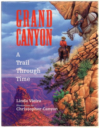Item #12916 Grand Canyon: A Trail Through Time [SIGNED]. GRAND CANYON, CHILDREN'S BOOKS, Linda...