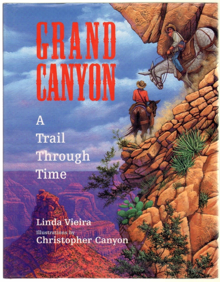 Item #12916 Grand Canyon: A Trail Through Time [SIGNED]. GRAND CANYON, CHILDREN'S BOOKS, Linda Vieira, Christopher Canyon.