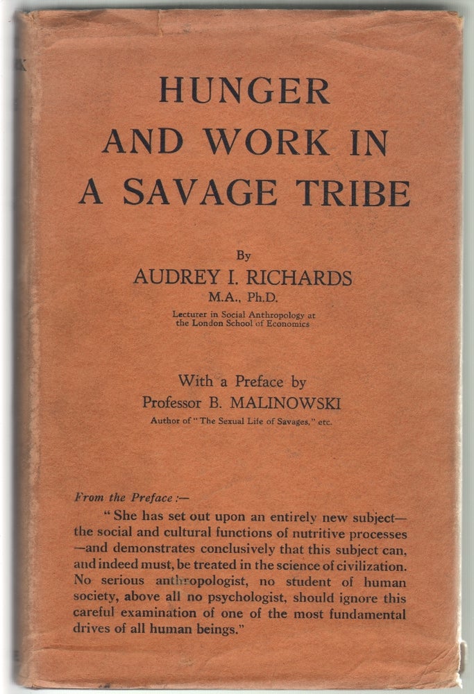 Item #12991 Hunger and Work in A Savage Tribe, A Functional Study of Nutrition Among the Southern Bantu. Audrey I. Richards, B. Malinowski, Introduction, Bronislaw.