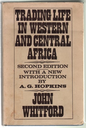 Item #13023 Trading Life in Western and Central Africa. John Whitford