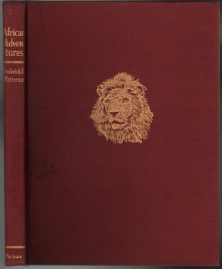 Item #13034 African Adventures. Frederick B. BIG GAME HUNTING Patterson