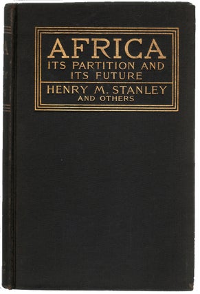 Item #13075 Africa, Its Partition and Future. Henry M. Stanley