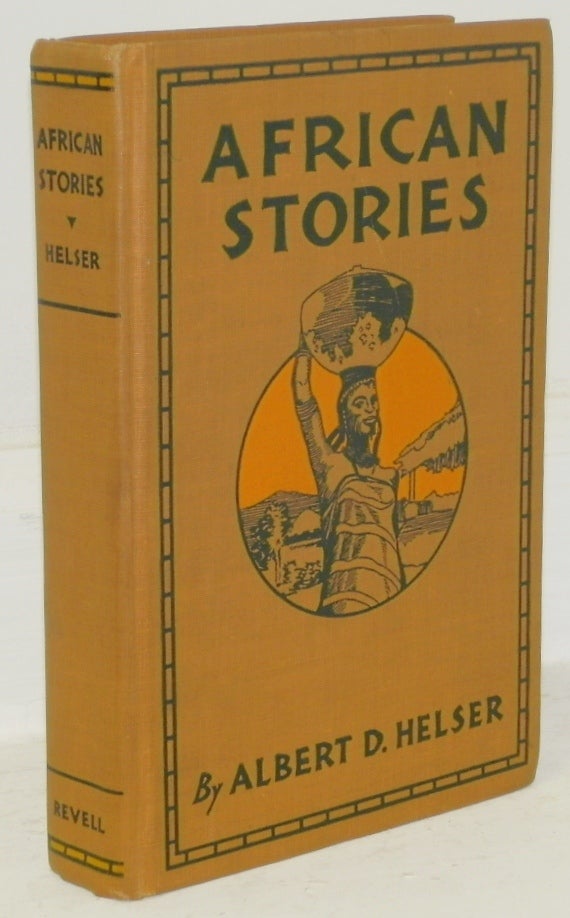 Item #13078 African Stories. Albert D. Helser, Franz Boas, Foreword.