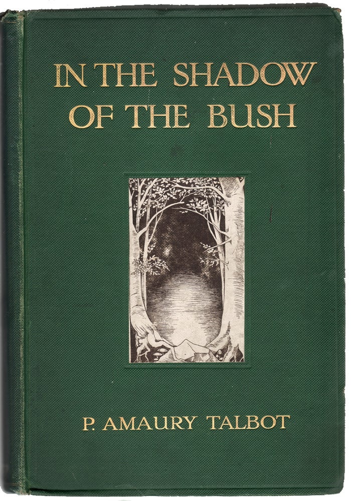 Item #13124 In the Shadow of the Bush. ETHNOLOGY, P. Amaury Talbot.