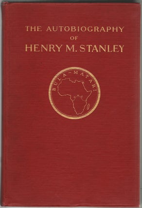 Item #13126 The Autobiography of Henry Morton Stanley. Henry Stanley, Dorothy Stanley