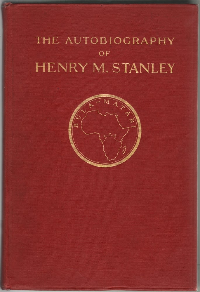 Item #13126 The Autobiography of Henry Morton Stanley. Henry Stanley, Dorothy Stanley.