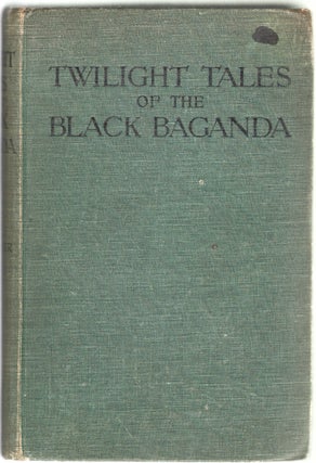 Item #13170 Twilight Tales of the Black Baganda. Mrs. A. B. Fisher, nee Ruth Hurditch
