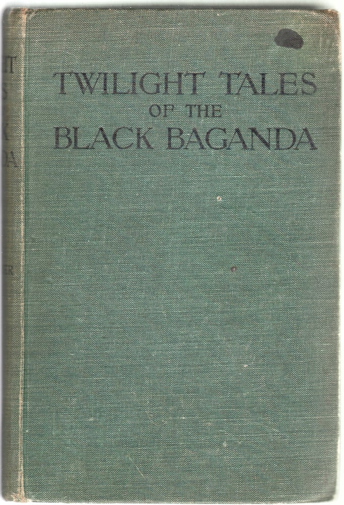 Item #13170 Twilight Tales of the Black Baganda. Mrs. A. B. Fisher, nee Ruth Hurditch.