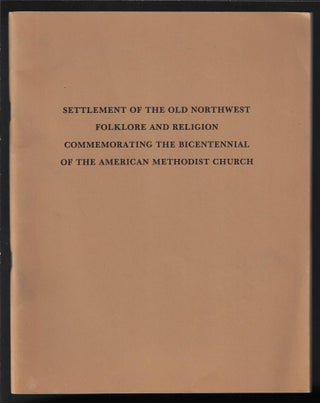 Item #13226 Settlement of the Old Northwest, Folklore and Religion, Commemorating the...