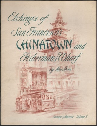 Item #1323 Etchings of San Francisco's Chinatown and Fishermans Wharf (Etchings of America,...