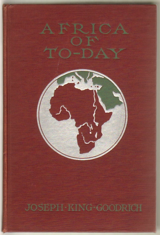 Item #13232 Africa of To-Day [Today]. Joseph King Goodrich.