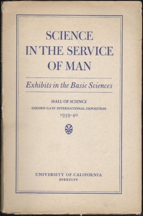 Item #1336 Science in the Service of Man [Exhibits in the Basic Sciences, Hall of Science, Golden...