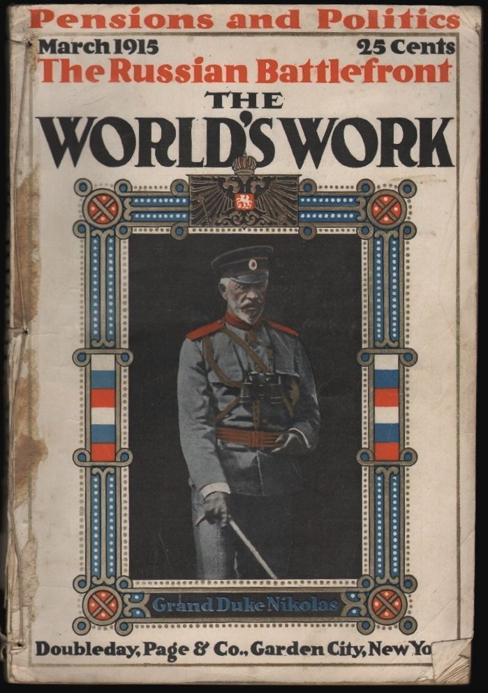 Item #1338 The World's Work, Volume XXIX, Number 5, March 1915: Pensions and Politics, The Russian Battlefront. Arthur W. Page.