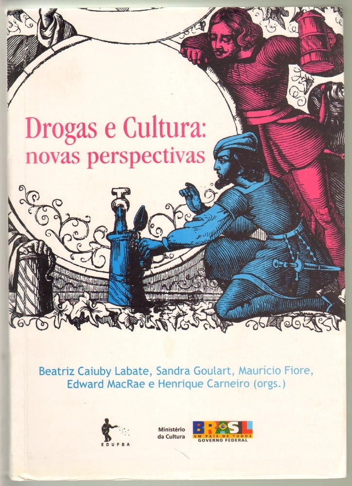 Item #13432 Drogas e Cultura: novas perspectivas. Beatriz C. Labate, Sandra Goulart, Mauricio Fiore, Edward MacRae, Henrique Carniero.