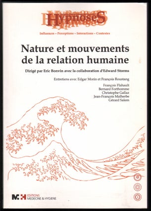 Item #13565 Nature et mouvements de la relation humaine. Eric Bonvin, Edward Storms, Sandrine...