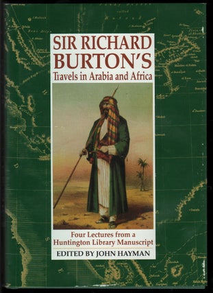 Item #13714 Sir Richard Burton's Travels in Arabia and Africa. Four Lectures from a Huntington...