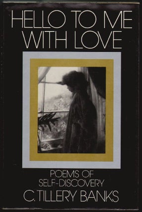 Item #1378 Hello to Me with Love, Poems of Self-Discovery [SIGNED]. C. Tillery Banks