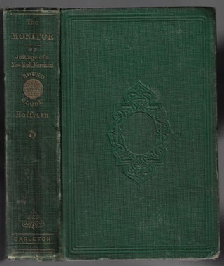 Item #13833 The Monitor; or, Jottings of a New York Merchant During a Trip Round the Globe,...