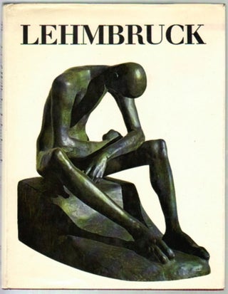 Item #1387 The Art of Wilhelm Lehmbruck. Reinhold Heller