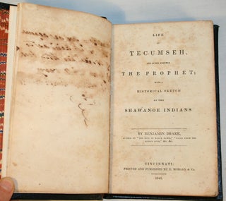 Life of Tecumseh and of His Brother the Prophet; with a Historical Sketch of the Shawanoe Indians
