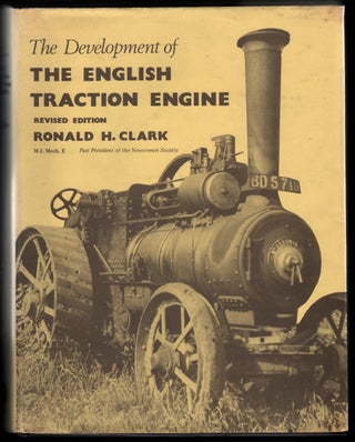 Item #14040 The Development of the English Traction Engine. Ronald H. Clark