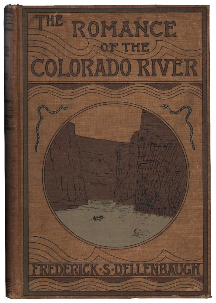 Item #14044 The Romance of the Colorado River, The Story of its Discovery in 1540, with an Account of the Later Explorations, and with Special Reference to the Voyages of Powell through the Line of the Great Canyons. COLORADO RIVER, Frederick S. Dellenbaugh.