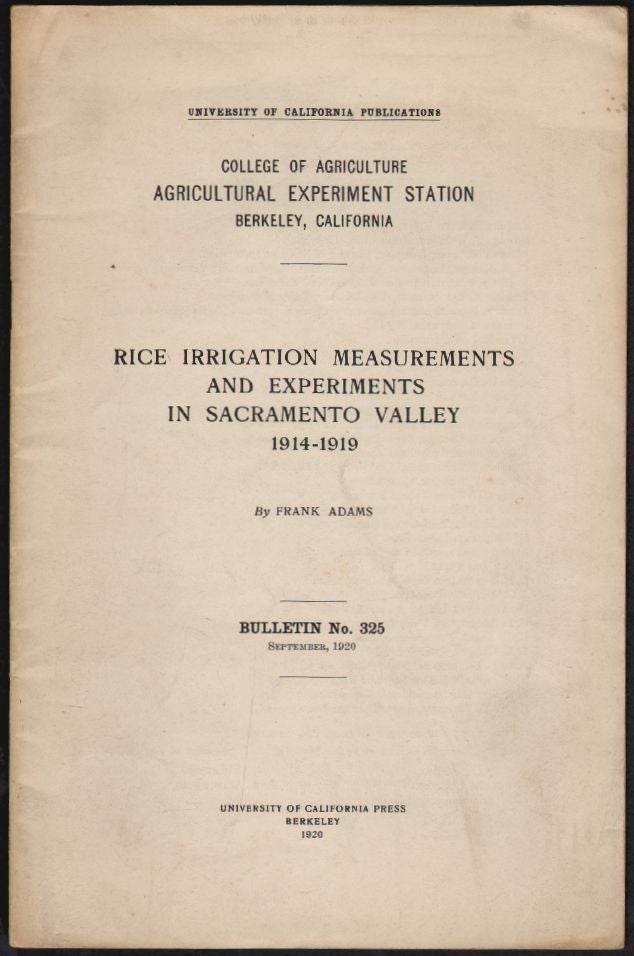Item #1406 Rice Irrigation Measurements and Experiments in Sacramento Valley 1914 - 1919. Frank Adams.